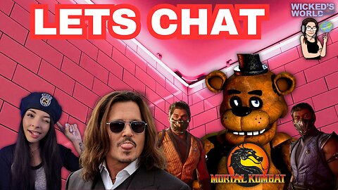 Let's chat! MK1 trailer, Five Nights at Freddy's, Nick cage in DBD & more! 🌎Wicked's World #11🌎