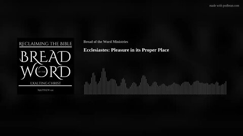 Ecclesiastes: Pleasure in its Proper Place