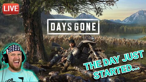 LIVE - DAYS GONE - HOLY SMOKES!