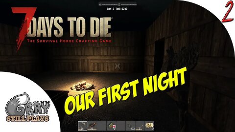 7 Days to Die 14.8 | The First Night, We Finish Up A Temporary Base | Part 2 | Gameplay Let's Play