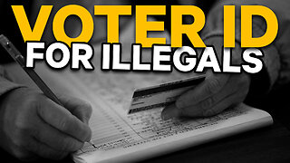 Voter ID for Illegals | Dumbest Bill in America