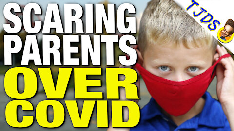 Establishment Fear Mongering Children Risk From Covid