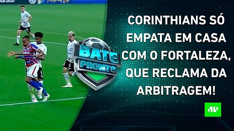 Corinthians EMPATA com o Fortaleza em JOGO POLÊMICO na SEMI da Sula; Tite no Flamengo? | BATE PRONTO
