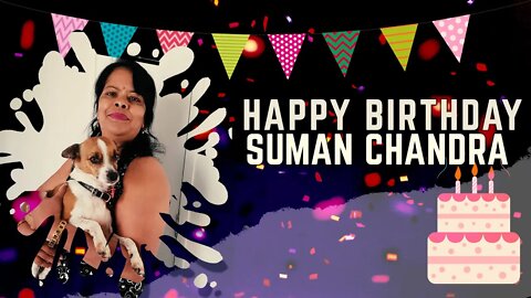 Happy Birthday, Suman Chandra Ji!