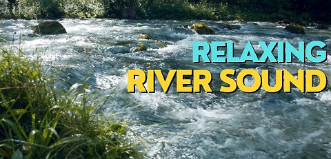 Relaxing River Sounds - Peaceful River Sounds to Sleep/Study - 1 Hour Long - HD