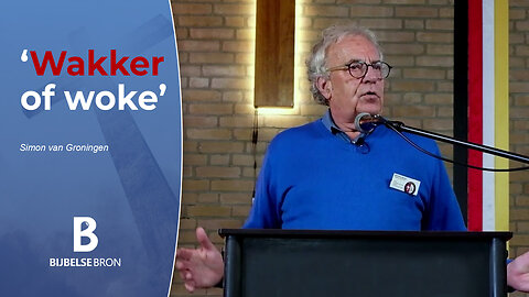 Thema - 'Wakker of Woke' - spreker - Simon van Groningen