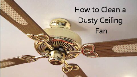 How To Clean Ceiling Fan