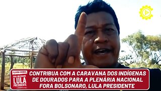 Contribua com a caravana dos indígenas de Dourados para a Plenária do Bloco Vermelho Lula Presidente