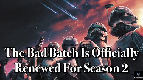 The Bad Batch Is OFFICIALLY RENEWED For Season 2 (Movie News)