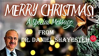 Christmas Message - Dr Daniel Shayesteh