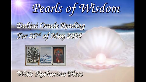 Pearls of Wisdom: Oracle reading for 26 May24