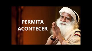 PERMITA AO INDESEJAVÉL ACONTECER, SADHGURU, DUBLADO