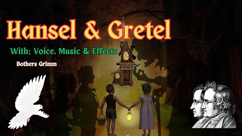 The Hansel and Gretel fairy tale animated and narrated, Brothers Grimm