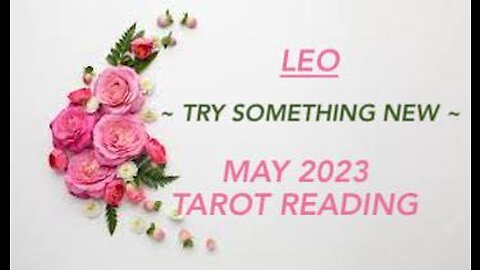 LEO BONUS ~ TRY SOMETHING NEW ~ MAY 2023 #TAROT #READING