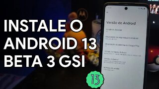 Como Instalar o Android 13 Beta 3 GSI no seu Smartphone!