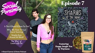 Social Proximity #7 Shards of the Jaguar & Happy Jungle Tea by Waykana