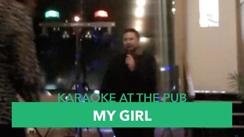 Karaoke At The Pub - Episode #23: My Girl