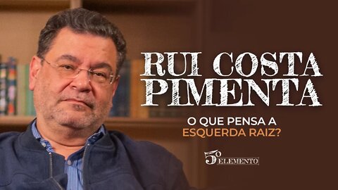 O QUE PENSA A ESQUERDA RAIZ | PROGRAMA 5º ELEMENTO