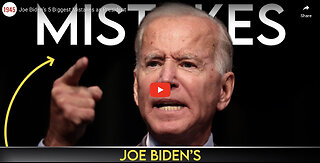 Joe Biden’s 5 Biggest Mistakes as President