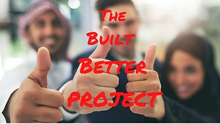 How the 'Built Better Project' was born