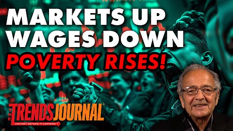 MARKETS UP, WAGES DOWN, POVERTY RISES!