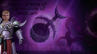 Audio Drama of the Hounds of the BedLam (Warhammer 40k Slaanesh)