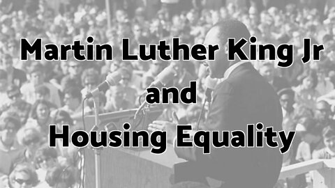 What Did Martin Luther King Do for Housing?