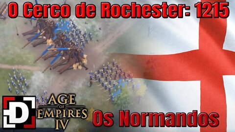 O Cerco de Rochester: 1215 - Normandos - Age of Empires IV