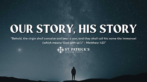 Our Story, His Story