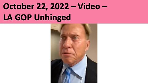 Video – LA GOP Unhinged