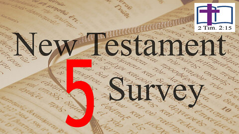 New Testament Survey - 05: Social Background