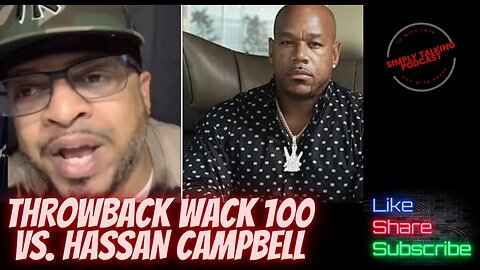 THROWBACK WACK 100 VS HASSAN CAMPBELL IT START FROM WHEN THEY WAS FRIENDS & WACK SWITCHED UP ON HIM.