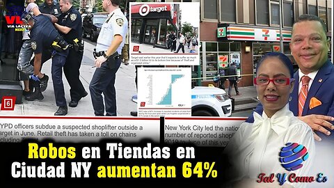 ROBOS EN TIENDAS AUMENTA UN 64% EN LA CIUDAD DE NEW YORK - TAL Y COMO ES