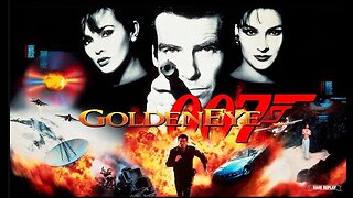 My first time playing Goldeneye 007 Part 1 The Dam