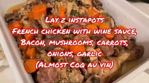 Chef Lay Z Instapots “Almost” Coq Au Vin using whatever ingredients can find and shortcuts!