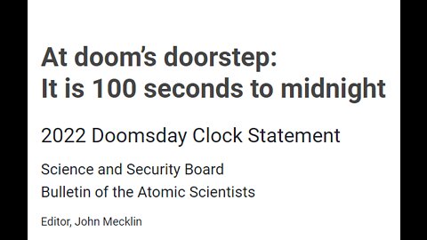 DOOMSDAY CLOCK SET TO 100 SECONDS TO MIDNIGHT - THIS INCLUDES NUKE & CLIMATE CHANGE