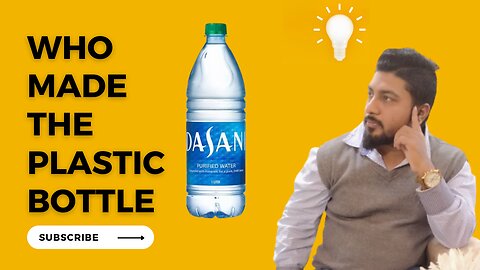 Plastic Ki Bottle Kisane Banaee Hai||Kis Mulk Ne Pahle Banai Plastic Ki Bottle||Hindi/Urdu