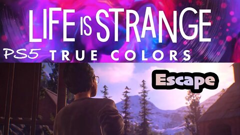 True Colors (47) Escape [Life is Strange Lets Play PS5]