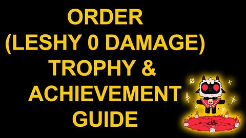 Order (Leshy Take 0 Damage) - Cult of the Lamb - Trophy / Achievement Guide