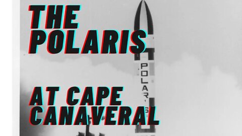 The POLARIS at Cape Canaveral