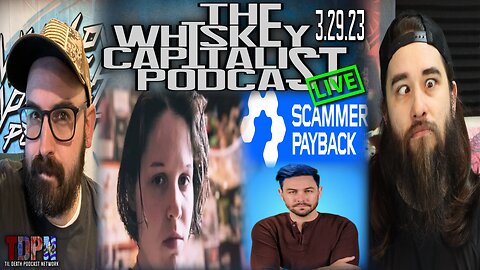 It’s Always Horrifying In Transylvania/Scammer Payback=Happiness | The Whiskey Capitalist | 3.29.23