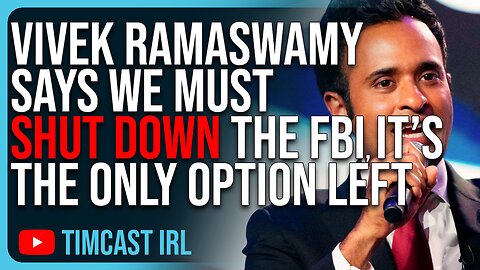 Vivek Ramaswamy Says We Must SHUT DOWN The FBI, It’s The Only Option Left