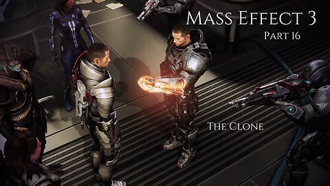 Mass Effect 3 Part 16 - The Clone