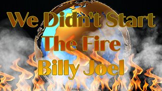 We Didn't Start The Fire (lyrics and history)