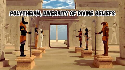 Polytheism The Diversity of Divine Beliefs | Polytheism Definition | Polytheism vs Monotheism