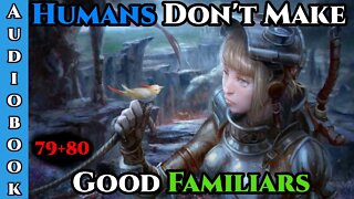 Humans Don't make Good Familiars (Ongoing) - Ch.79+80 | Magic Fantasy