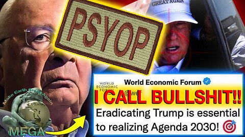 I CALL BULLSHIT -- ELECTIONS PSYOP INCOMING!!! -- Deleted WEF Memo Reveals Trump Is on 'Hit List' of Leaders To Be Assassinated