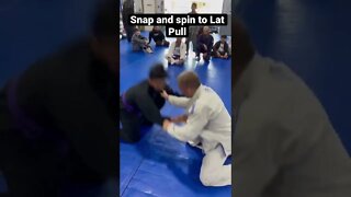Snap and spin to Lat Pull BJJ