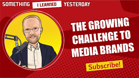 134: The challenge to media brands from independent journalists