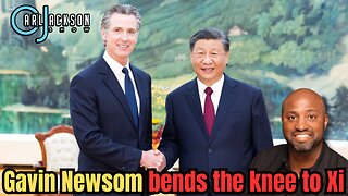 Gavin Newsom bends the knee to Xi